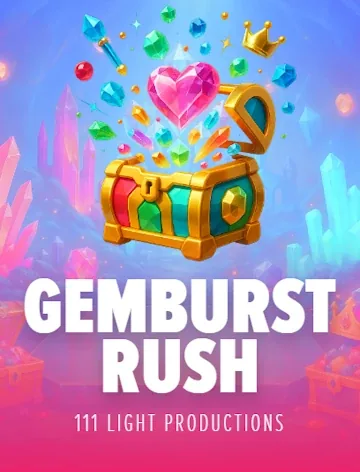 Gemburst Rush (111 Light Productions)