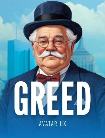 Greed (AvatarUX)